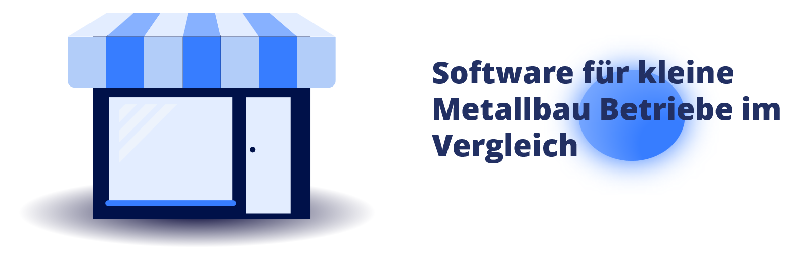 Metallbau Software für kleine Betriebe - Beitragsbild